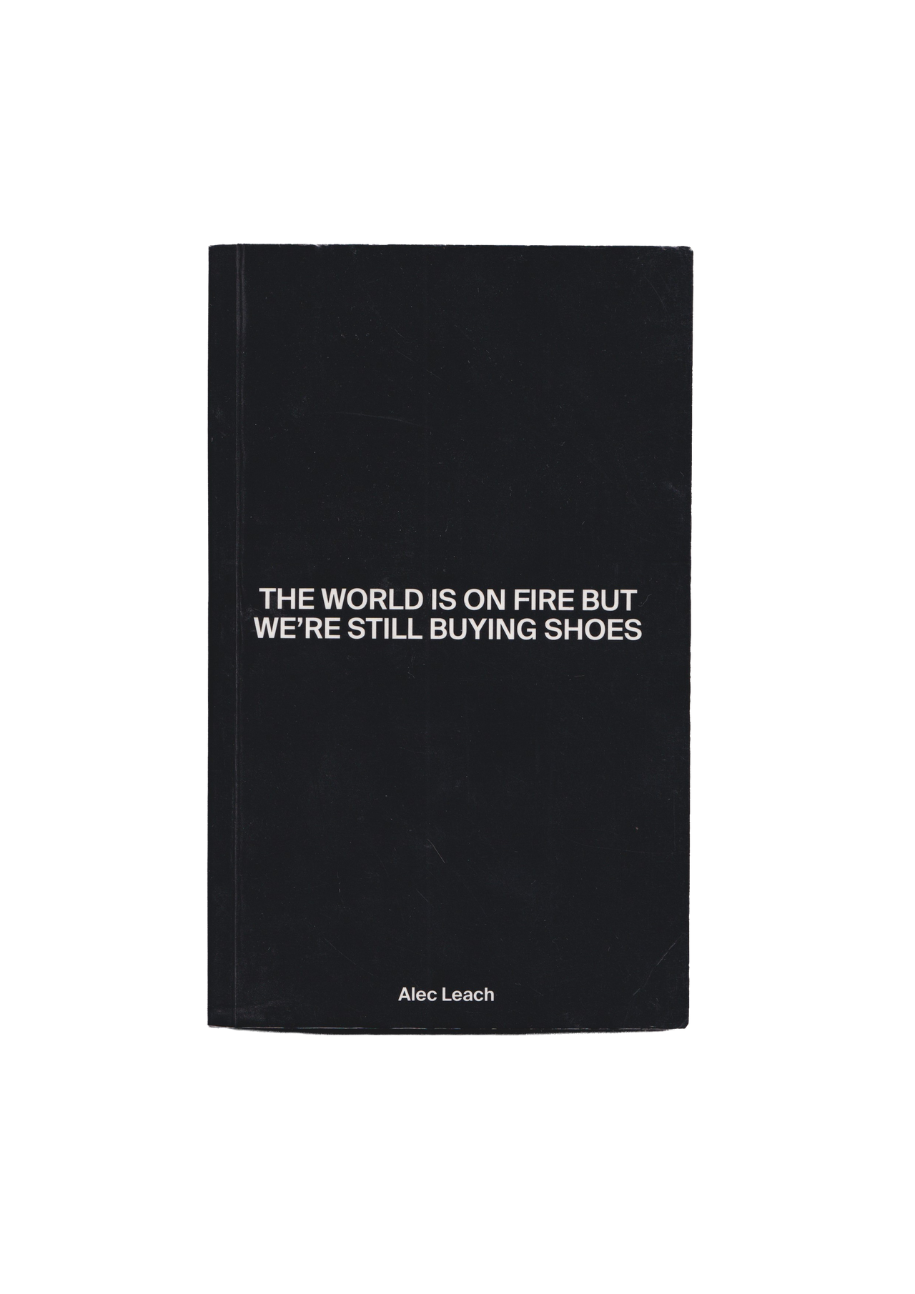The World Is On Fire But We're Still Buying Shoes