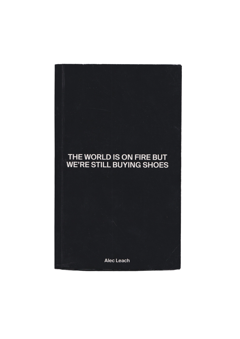 The World Is On Fire But We're Still Buying Shoes
